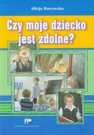 Czy moje dziecko jest zdolne?