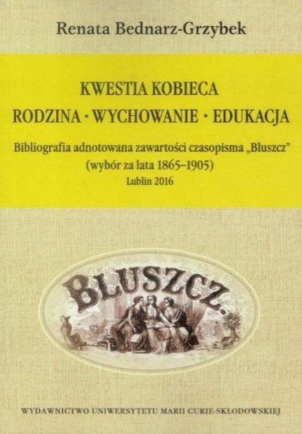 Kwestia kobieca. Rodzina, wychowanie, edukacja Kwestia kobieca. Rodzina, wychowanie, edukacja