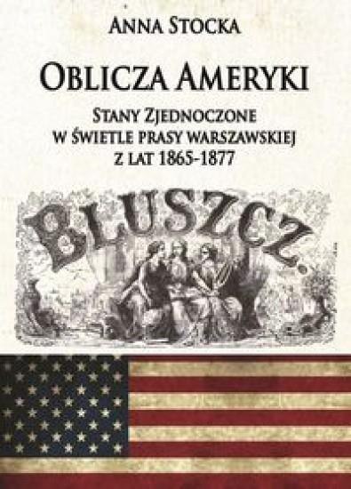 Oblicza Ameryki Stany Zjednoczone w świetle prasy