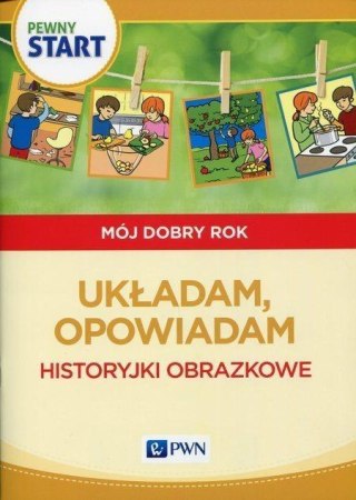 Pewny start. Mój dobry rok. Układam, opowiadam PWN