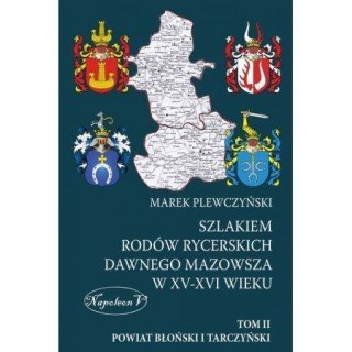 Szlakiem rodów rycerskich dawnego Mazowsza w XV-XV