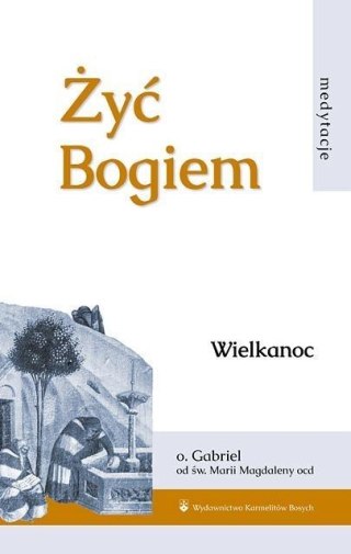 Żyć Bogiem T.I Wielkanoc