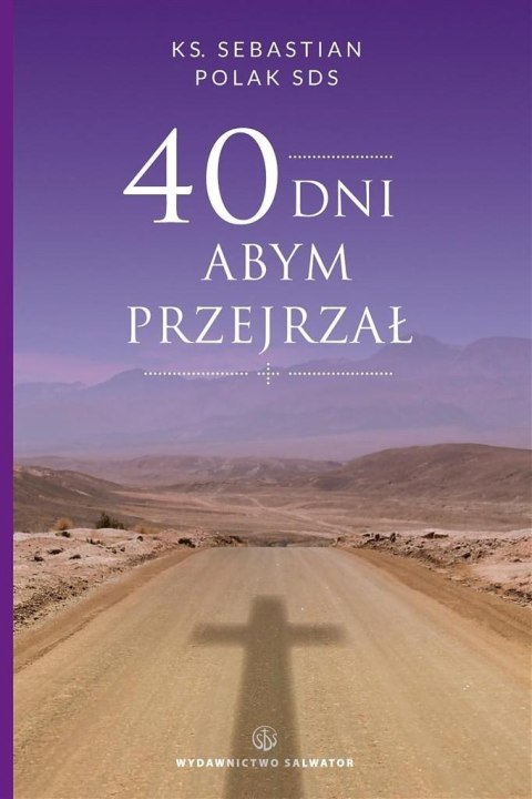 40 dni abym przejrzał