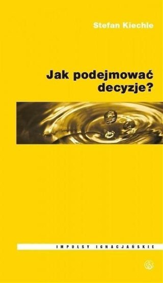 Jak podejmować decyzje?