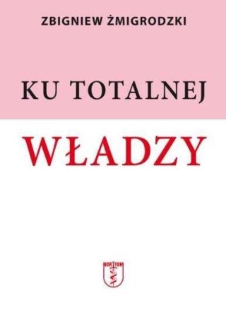 Ku totalnej władzy