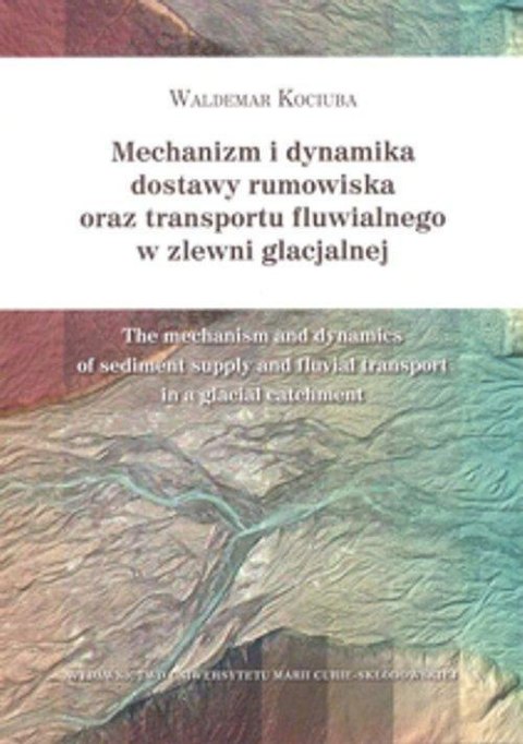 Mechanizm i dynamika dostawy rumowiska... Mechanizm i dynamika dostawy rumowiska...