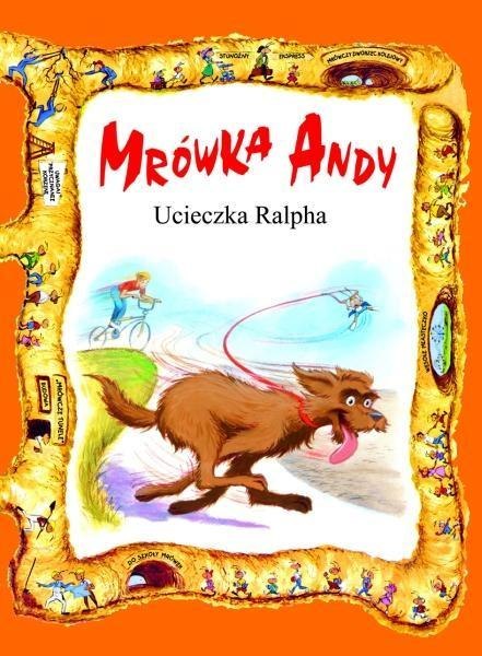 Mrówka Andy. Ucieczka Ralpha