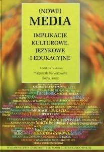 Nowe Media Implikacje kulturowe, językowe i ed. Nowe Media Implikacje kulturowe, językowe i ed.