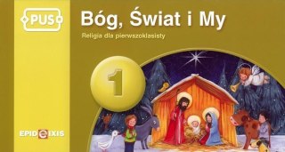 PUS Bóg, Świat i My 1 Religia dla pierwszokl.