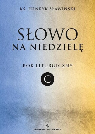 Słowo na niedzielę. Rok liturgiczny C