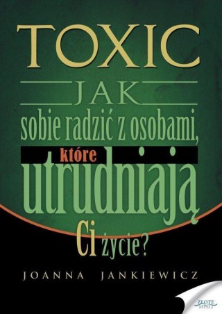 Toxic 1 Jak sobie radzić z osobami, które...