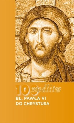 100 modlitw Bł. Pawła VI do Chrystusa
