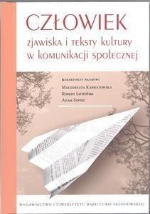 Człowiek zjawiska i teksty kultury w kom. społ.