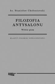 Filozofia antysalonu. Wybór pism