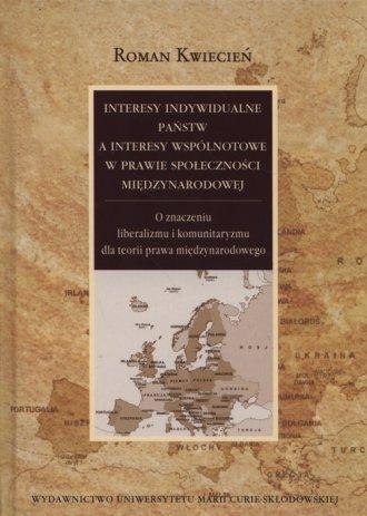 Interesy indywidualne państw a interesy wspólnot. Interesy indywidualne państw a interesy wspólnot.