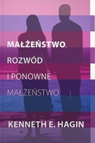 Małżeństwo, rozwód i ponowne małżeństwo