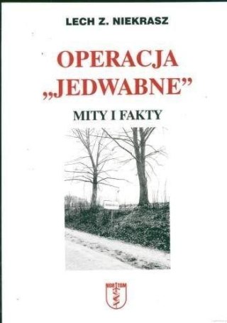 Operacja "Jedwabne". Mity i fakty