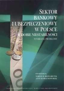 Sektor bankowy i ubezpieczeniowy w Polsce Sektor bankowy i ubezpieczeniowy w Polsce
