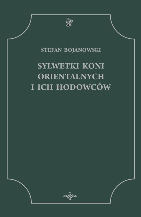 Sylwetki Koni Orientalnych i ich Hodowców