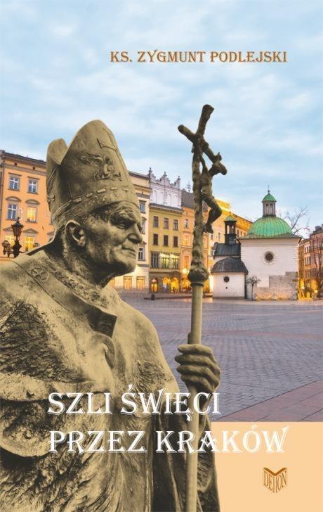 Szli święci przez Kraków