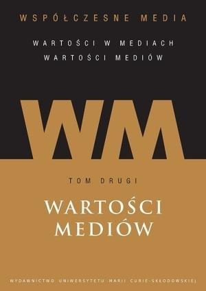 Współczesne media T.2 Wartości mediów Współczesne media T.2 Wartości mediów