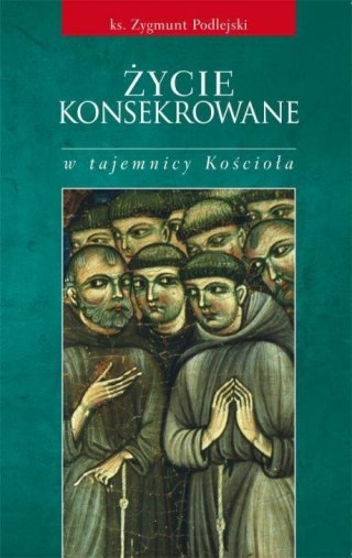 Życie konsekrowane w tajemnicy Kościoła