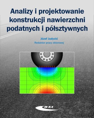 Analizy i projektowanie konstrukcji nawierzchni...