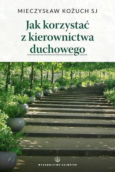 Jak korzystać z kierownictwa duchowego