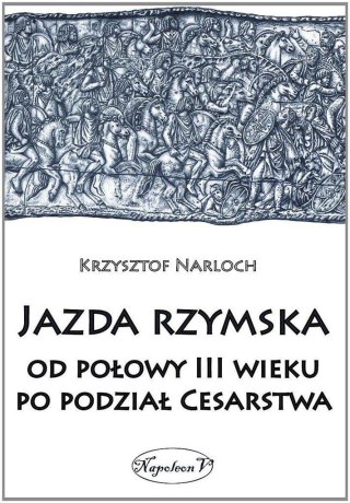 Jazda rzymska od polowy III wieku po podzial Cesar