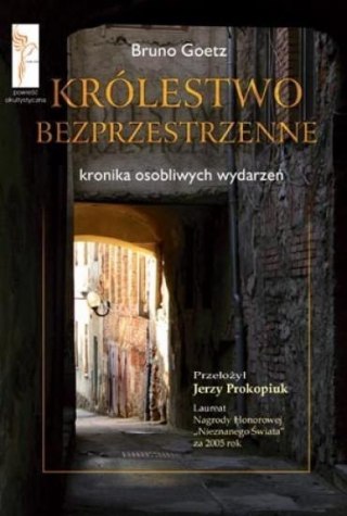 Królestwo bezprzestrzenne. Kronika osobliwych...