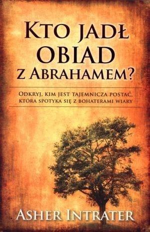 Kto jadł obiad z Abrahamem?