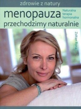 Menopauza. Przechodzimy naturalnie