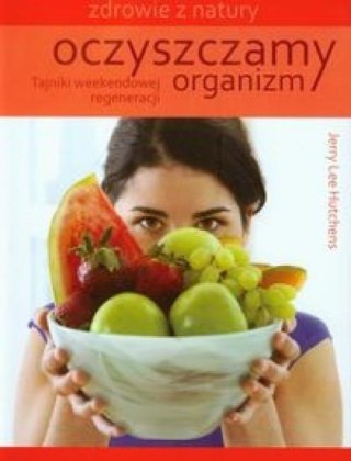 Oczyszczamy organizm