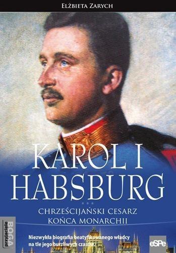 Przyjaciele Boga. Karol I Habsburg