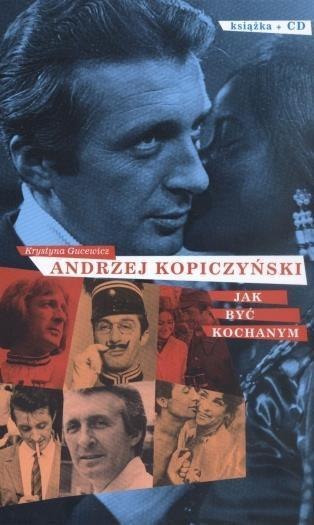 Jak być kochanym - Andrzej Kopiczyński