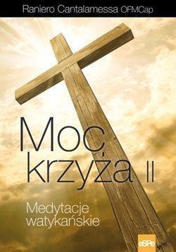 Medytacje watykańskie. Moc krzyża II