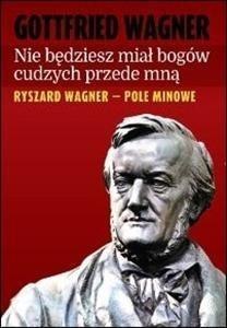 Nie będziesz miał Bogów cudzych przede mną