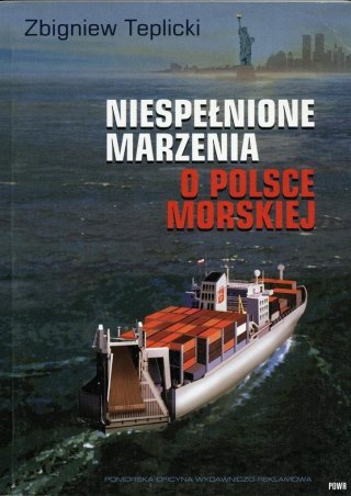 Niespełnione Marzenia o Polsce Morskiej