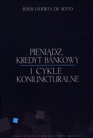 Pieniądz, kredyt bankowy i cykle koniunkturalne