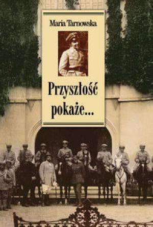 Przyszłość pokaże...