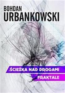 Ścieżka nad drogami. Fraktale