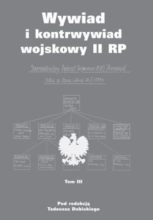 Wywiad i kontrwywiad wojskowy II RP T.3