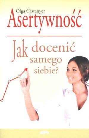 Asertywność. Jak docenić samego siebie?