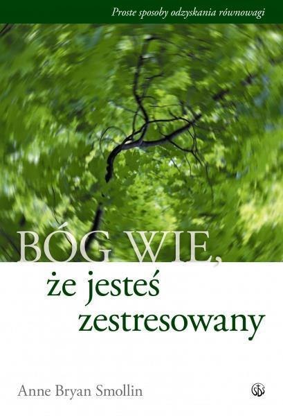 Bóg wie, że jesteś zestresowany