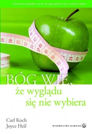 Bóg wie, że wyglądu się nie wybiera