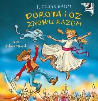 Dorota i Oz znowu razem. Audiobook