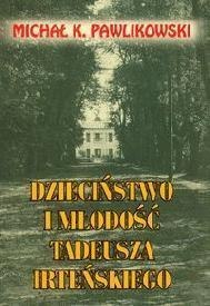 Dzieciństwo i młodość Tadeusza Irteńskiego