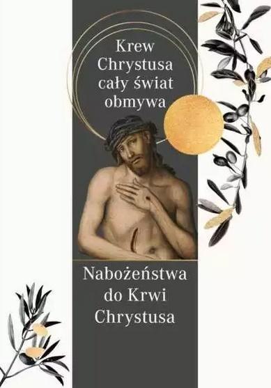 Krew Chrystusa cały świat obmywa