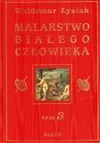 Malarstwo Białego Człowieka T.3 - W. Łysiak