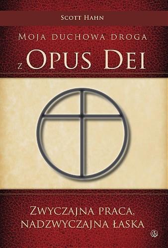 Moja duchowa droga z Opus Dei